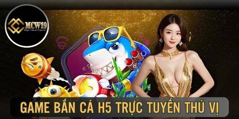 Giao diện và đồ họa ấn tượng tại bắn cá H5